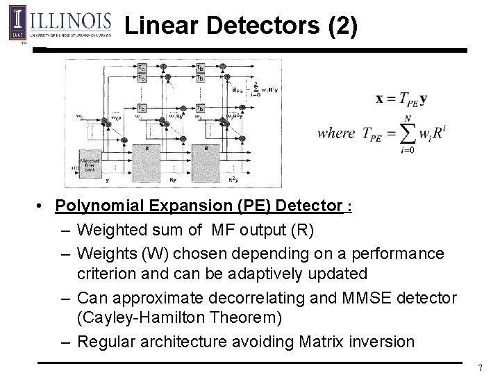 Linear Detectors (2) • Polynomial Expansion (PE) Detector : – Weighted sum of MF