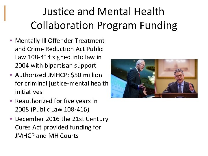 Justice and Mental Health Collaboration Program Funding • Mentally Ill Offender Treatment and Crime