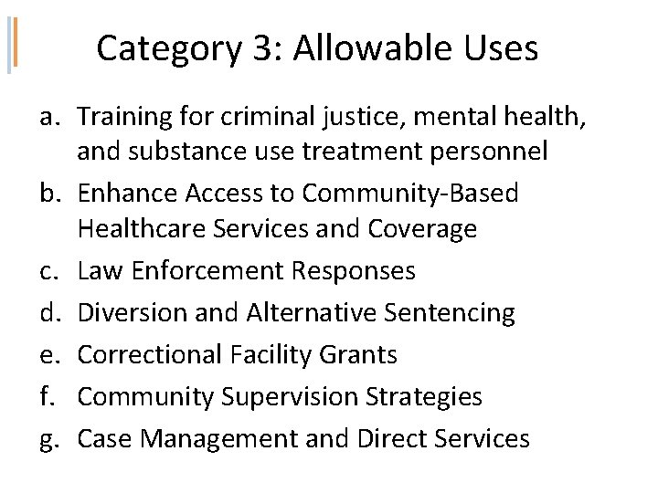 Category 3: Allowable Uses a. Training for criminal justice, mental health, and substance use