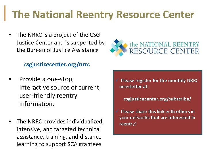 The National Reentry Resource Center • The NRRC is a project of the CSG