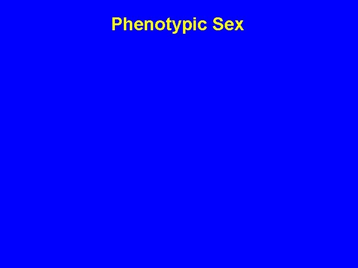 Phenotypic Sex 