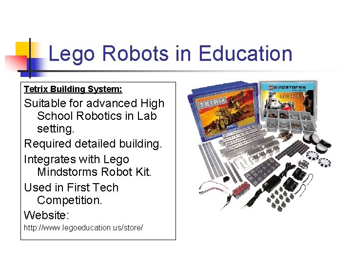 Lego Robots in Education Tetrix Building System: Suitable for advanced High School Robotics in