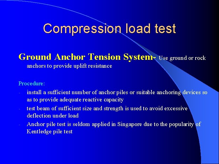 Compression load test Ground Anchor Tension System- Use ground or rock anchors to provide