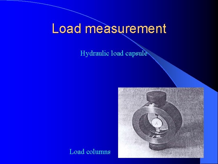 Load measurement Hydraulic load capsule Load columns 
