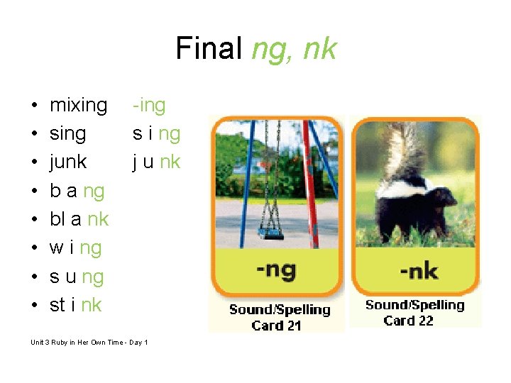 Final ng, nk • • mixing sing junk b a ng bl a nk