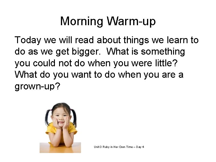 Morning Warm-up Today we will read about things we learn to do as we