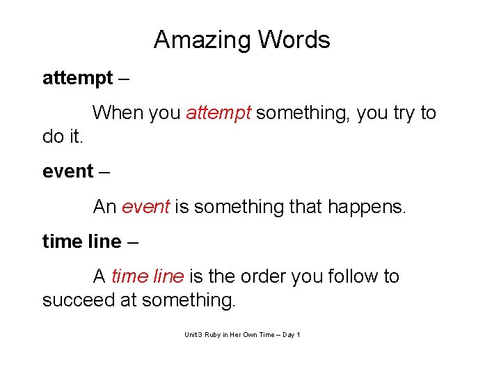 Amazing Words attempt – When you attempt something, you try to do it. event