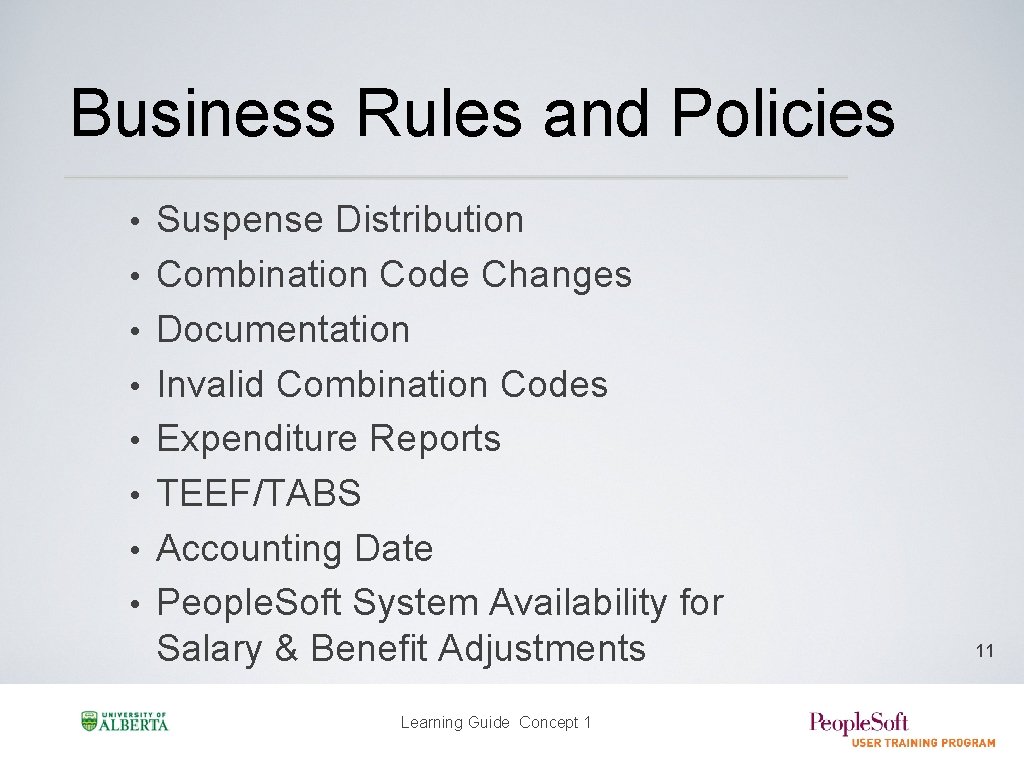 Business Rules and Policies • • Suspense Distribution Combination Code Changes Documentation Invalid Combination