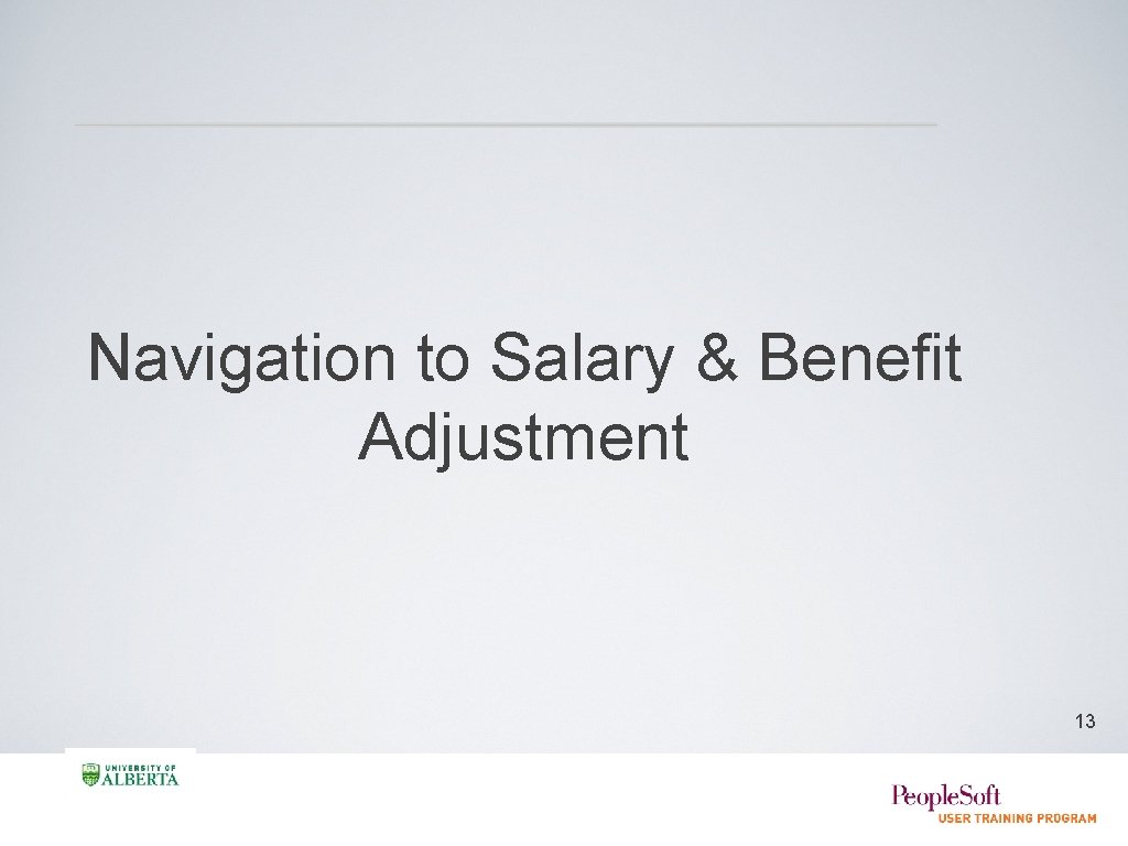 Navigation to Salary & Benefit Adjustment 13 