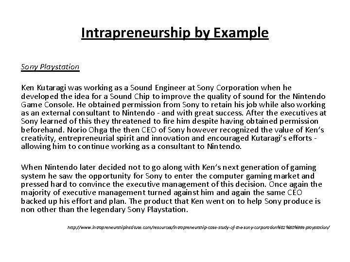 Intrapreneurship by Example Sony Playstation Ken Kutaragi was working as a Sound Engineer at