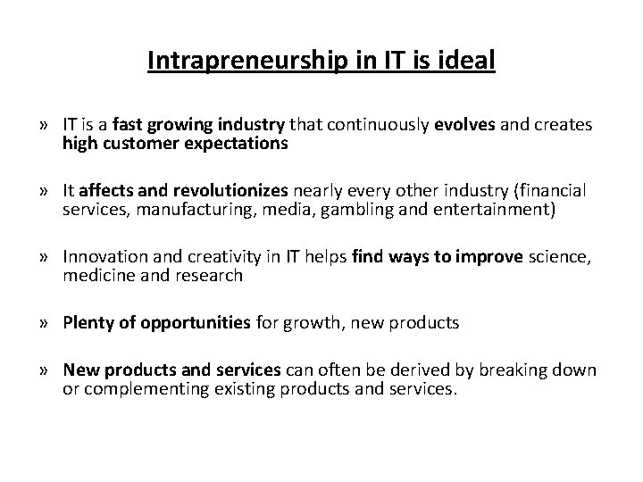 Intrapreneurship in IT is ideal » IT is a fast growing industry that continuously