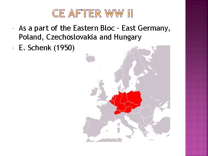  As a part of the Eastern Bloc – East Germany, Poland, Czechoslovakia and