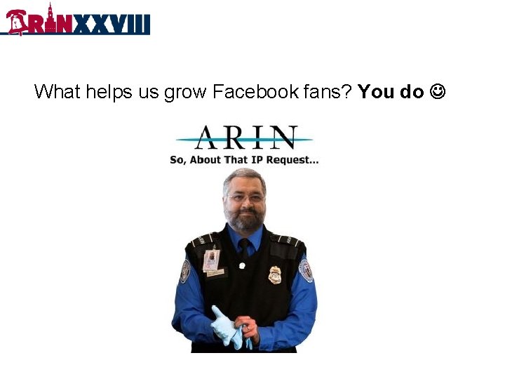 What helps us grow Facebook fans? You do 