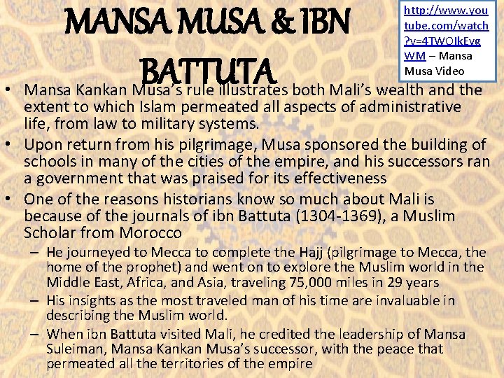 http: //www. you tube. com/watch ? v=4 TWOIk. Eyg WM – Mansa Musa Video