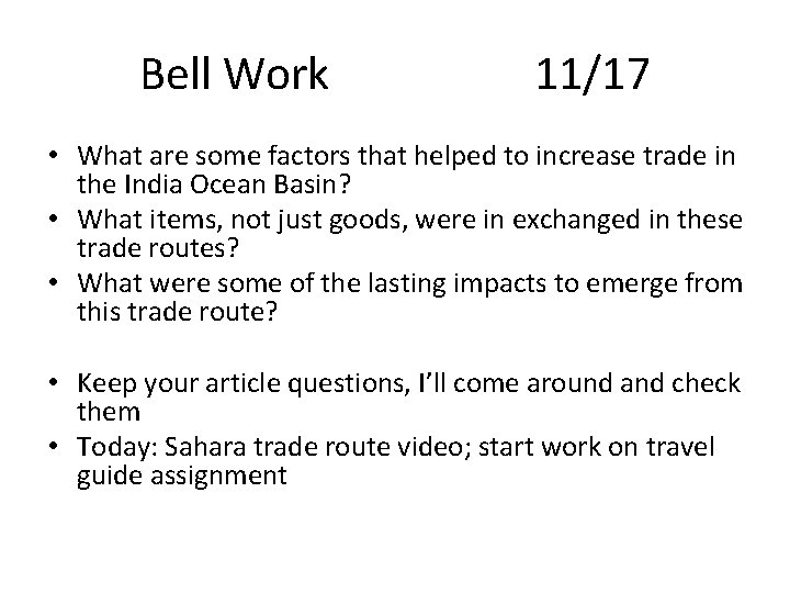 Bell Work 11/17 • What are some factors that helped to increase trade in