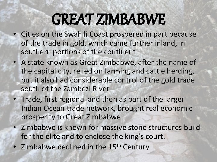 GREAT ZIMBABWE • Cities on the Swahili Coast prospered in part because of the