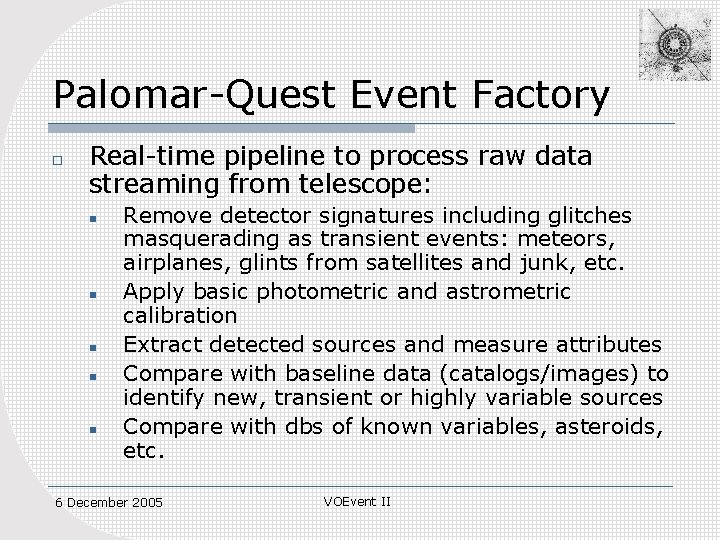 Palomar-Quest Event Factory o Real-time pipeline to process raw data streaming from telescope: n
