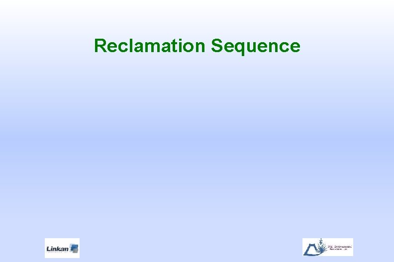 Reclamation Sequence 