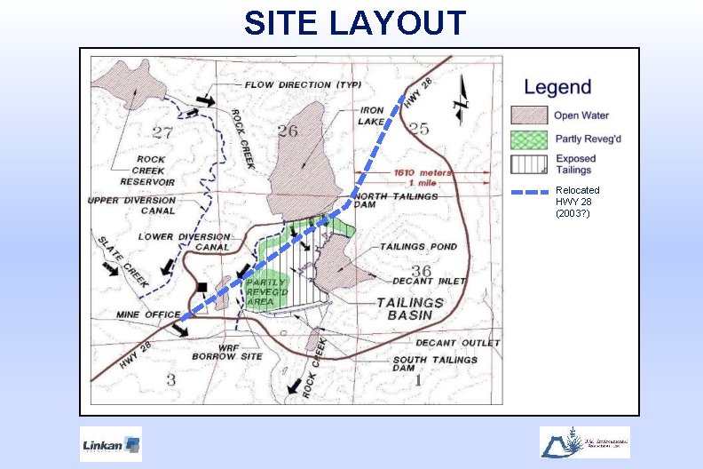 SITE LAYOUT Relocated HWY 28 (2003? ) 