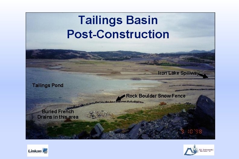 Tailings Basin Post-Construction Iron Lake Spillway Tailings Pond Rock Boulder Snow Fence Buried French