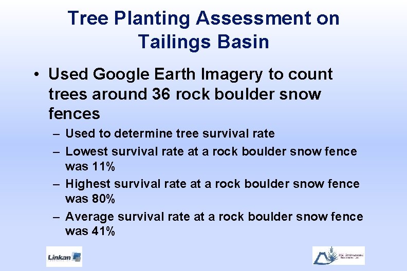 Tree Planting Assessment on Tailings Basin • Used Google Earth Imagery to count trees