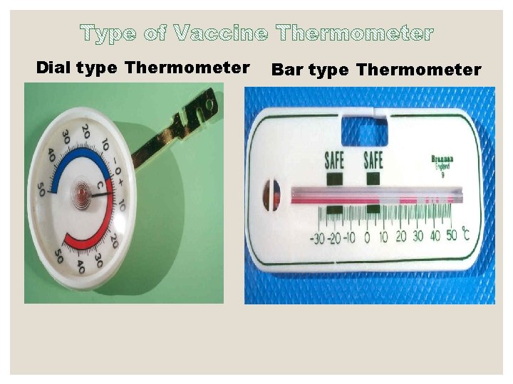 Dial type Thermometer Bar type Thermometer 