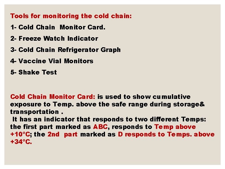 Tools for monitoring the cold chain: 1 - Cold Chain Monitor Card. 2 -