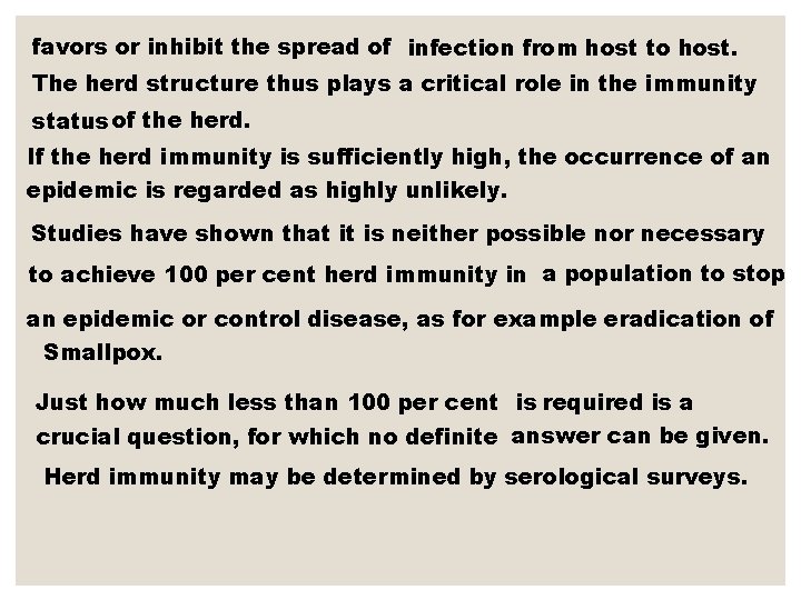 favors or inhibit the spread of infection from host to host. The herd structure