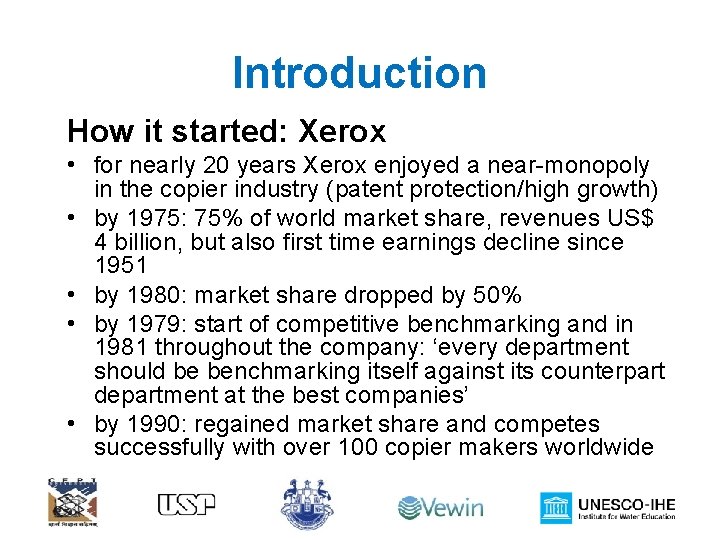 Introduction How it started: Xerox • for nearly 20 years Xerox enjoyed a near-monopoly