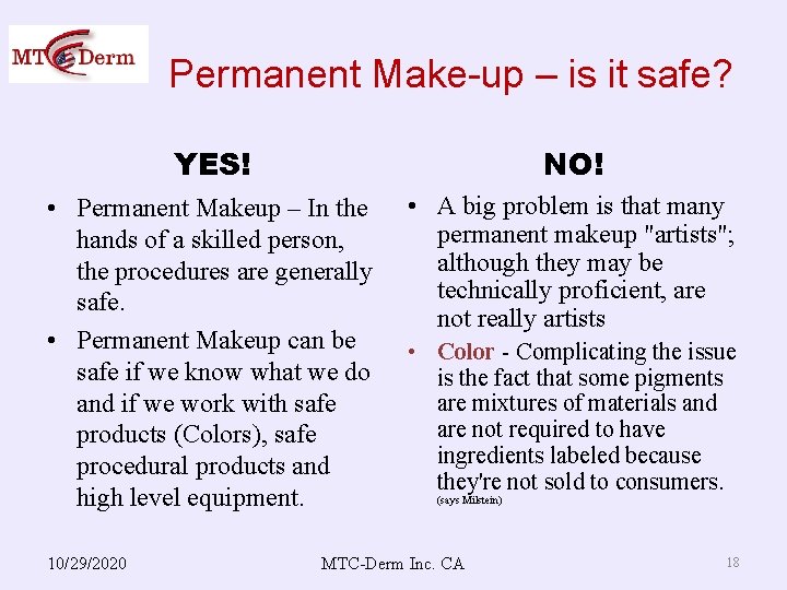 Permanent Make-up – is it safe? YES! NO! • Permanent Makeup – In the