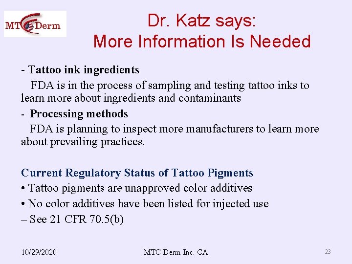 Dr. Katz says: More Information Is Needed - Tattoo ink ingredients FDA is in