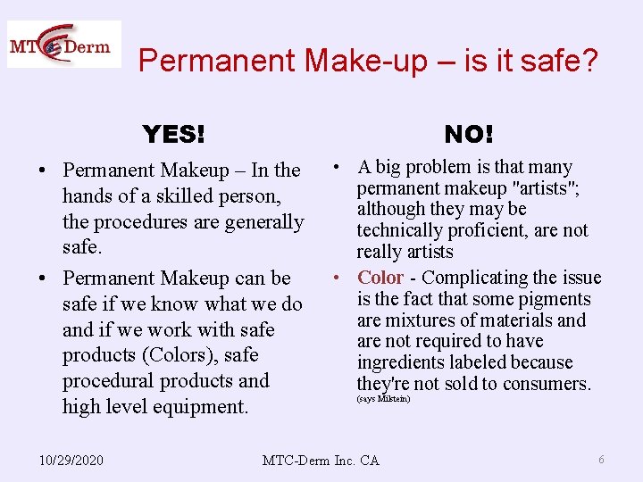 Permanent Make-up – is it safe? YES! NO! • Permanent Makeup – In the