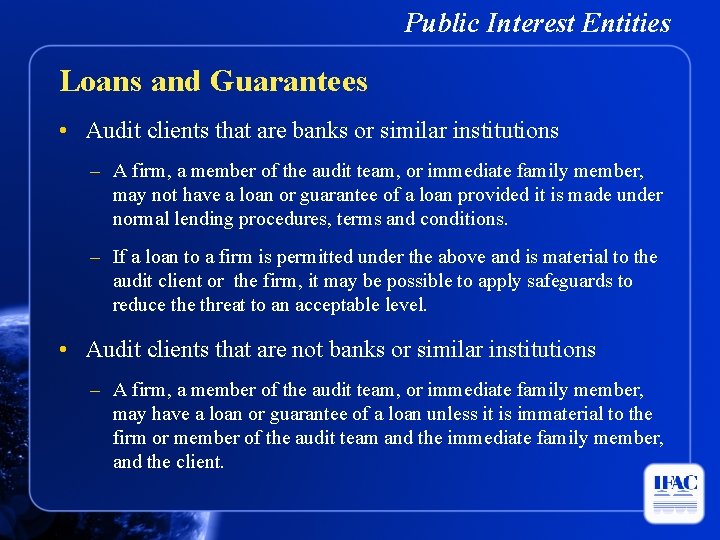 Public Interest Entities Loans and Guarantees • Audit clients that are banks or similar