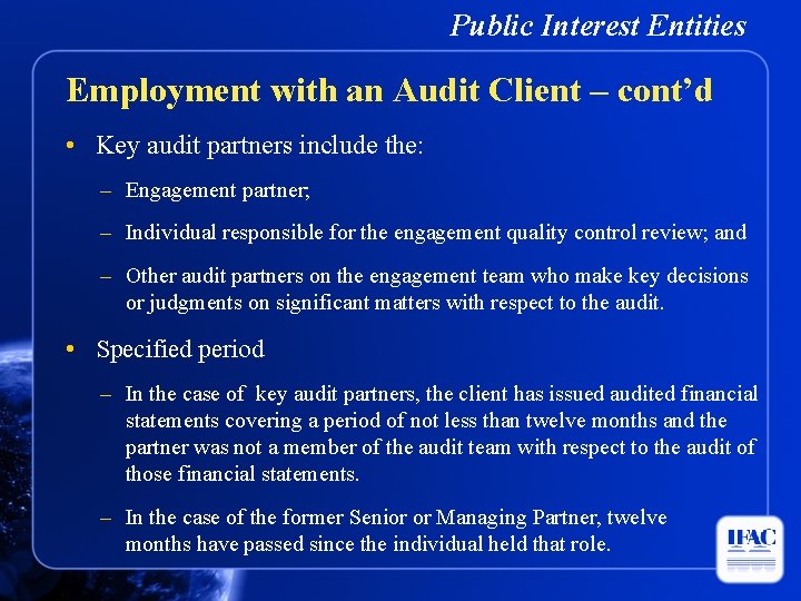 Public Interest Entities Employment with an Audit Client – cont’d • Key audit partners