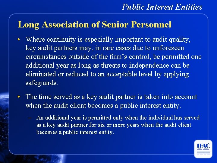 Public Interest Entities Long Association of Senior Personnel • Where continuity is especially important