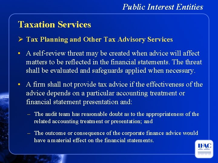 Public Interest Entities Taxation Services Ø Tax Planning and Other Tax Advisory Services •