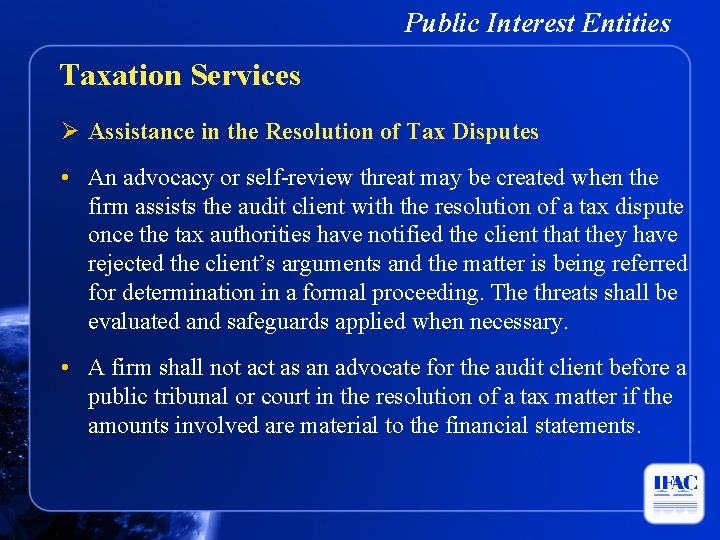 Public Interest Entities Taxation Services Ø Assistance in the Resolution of Tax Disputes •