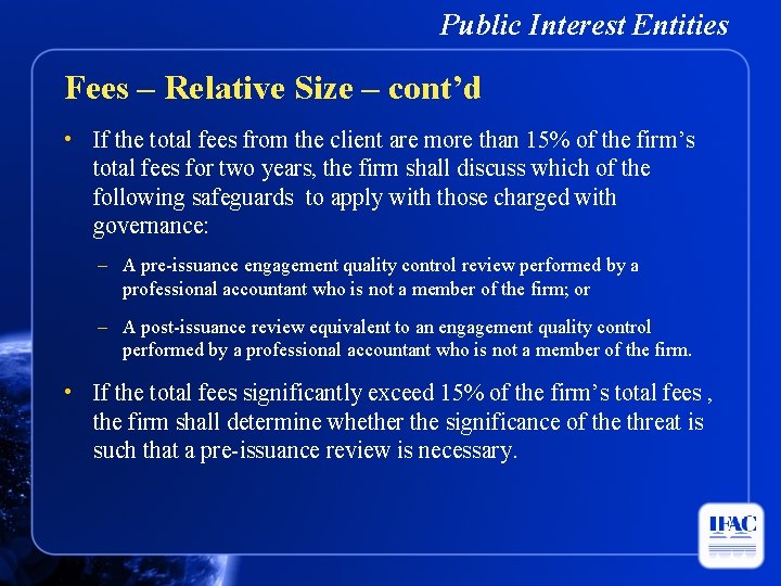 Public Interest Entities Fees – Relative Size – cont’d • If the total fees