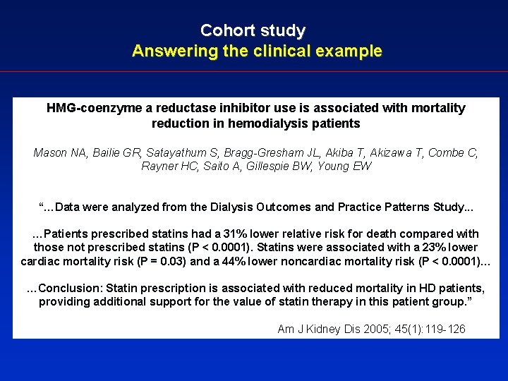 Cohort study Answering the clinical example HMG-coenzyme a reductase inhibitor use is associated with