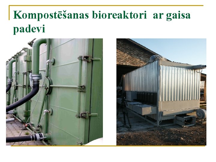 Kompostēšanas bioreaktori ar gaisa padevi 