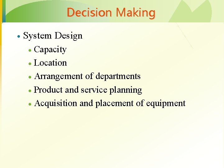 Decision Making · System Design Capacity · Location · Arrangement of departments · Product
