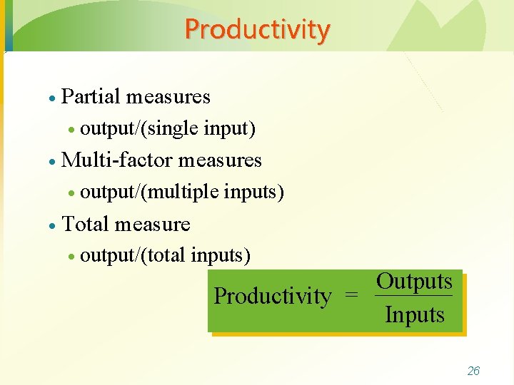 Productivity · Partial measures · output/(single · input) Multi-factor measures · output/(multiple · inputs)