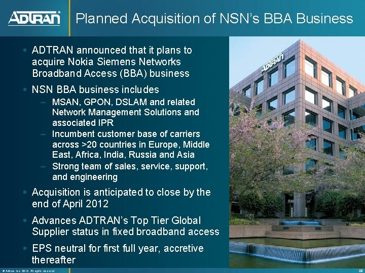 Planned Acquisition of NSN’s BBA Business ADTRAN announced that it plans to acquire Nokia