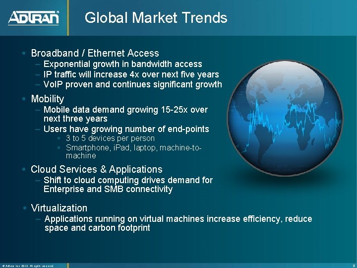 Global Market Trends Broadband / Ethernet Access – Exponential growth in bandwidth access –