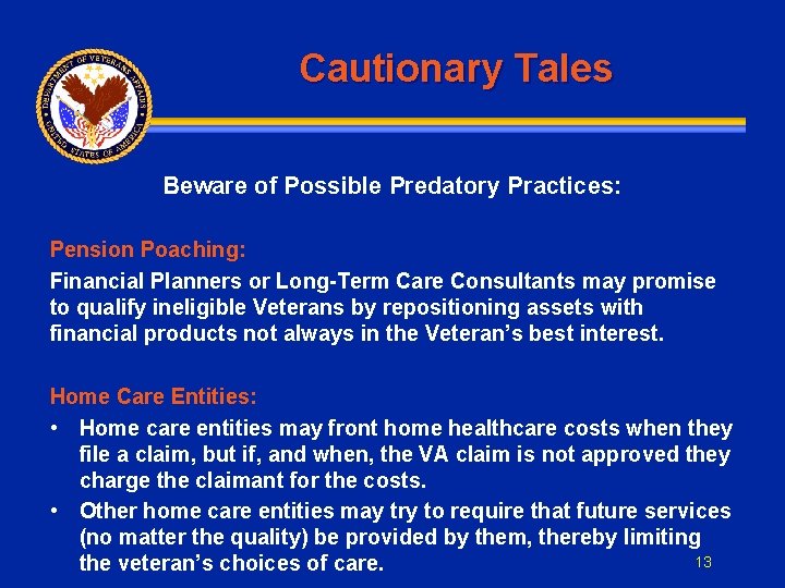 Cautionary Tales Beware of Possible Predatory Practices: Pension Poaching: Financial Planners or Long-Term Care