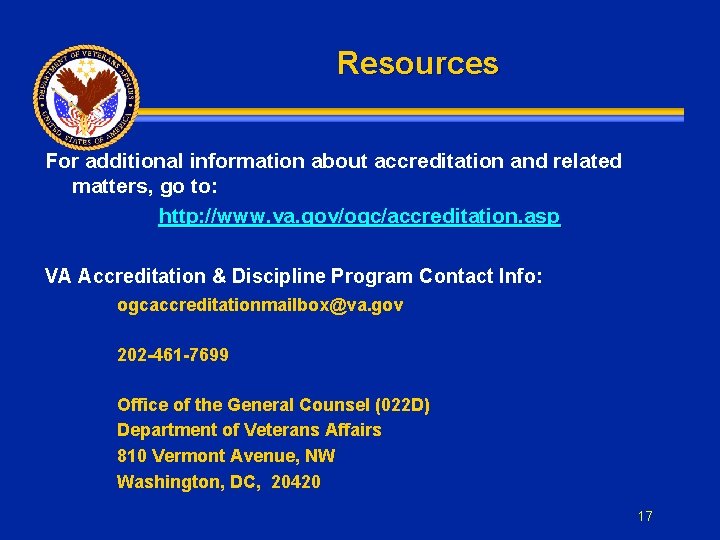 Resources For additional information about accreditation and related matters, go to: http: //www. va.