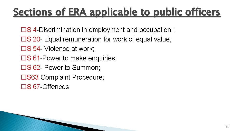 Sections of ERA applicable to public officers �S 4 -Discrimination in employment and occupation