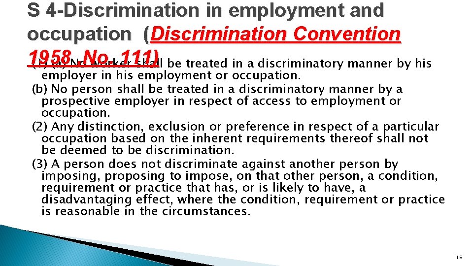 S 4 -Discrimination in employment and occupation (Discrimination Convention 1958 , No. 111) (a)
