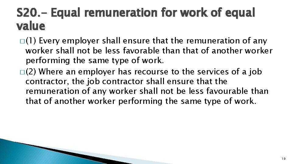 S 20. - Equal remuneration for work of equal value � (1) Every employer