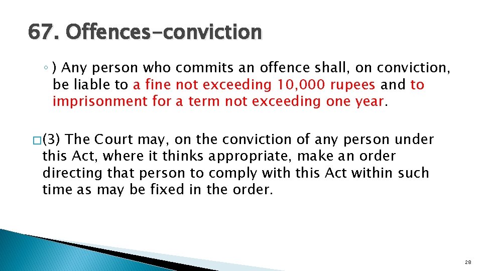 67. Offences-conviction ◦ ) Any person who commits an offence shall, on conviction, be